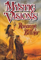 Rosanne Bittner: Mystic Visions 
