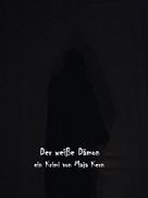 Maja Kern: Der weiße Dämon 