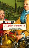 Anna Fuchs: Das gelbe Hurentuch ★★★★