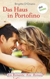 Das Haus in Portofino - Ein Romantic-Kiss-Roman - Band 7