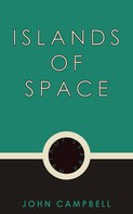 John Campbell: Islands of Space 