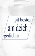 Pit Boston: Am Deich 