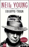 Neil Young: Ein Hippie-Traum ★★★