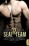 Marliss Melton: SEAL Team 12 - Aus dem Dunkel ★★★★