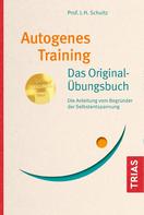 J.H. Schultz: Autogenes Training Das Original-Übungsbuch ★★★★★