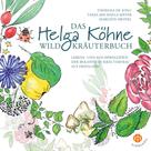Theresia de Jong: Das Helga Köhne Wildkräuterbuch 
