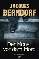 Jacques Berndorf: Der Monat vor dem Mord ★★★