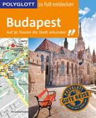 Alice Müller: POLYGLOTT Reiseführer Budapest zu Fuß entdecken ★