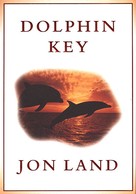 Jon Land: Dolphin Key 