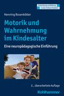 Henning Rosenkötter: Motorik und Wahrnehmung im Kindesalter 