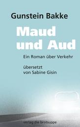 Maud und Aud - Ein Roman über Verkehr