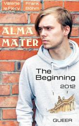 Alma Mater - The Beginning (2012)