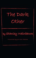 Stanley Weinbaum: The Dark Other 