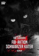 The Gordons: FBI-AKTION SCHWARZER KATER 