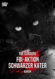 FBI-AKTION SCHWARZER KATER - Ein heiterer und spannender Katzen-Krimi!