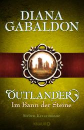Outlander - Im Bann der Steine - Sieben Kurzromane