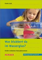 Gisela Lück: Was blubbert da im Wasserglas? ★★★★