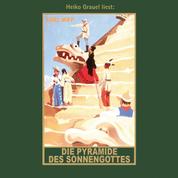 Die Pyramide des Sonnengottes - Karl Mays Gesammelte Werke, Band 52 (ungekürzte Lesung)