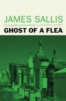 James Sallis: Ghost of a Flea 