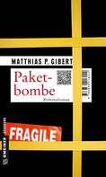 Matthias P. Gibert: Paketbombe ★★★★