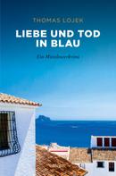 Thomas Lojek: Liebe und Tod in Blau ★★★★