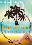 Rafael di Giorgio: Das Miami Syndikat 