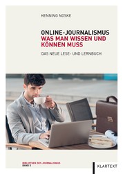 Online-Journalismus - Was man wissen und können muss. Das neue Lese- und Lernbuch
