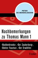 Peter de Mendelssohn: Nachbemerkungen zu Thomas Mann (1) 