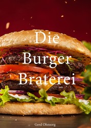Die Burger Braterei - Homemade Burger