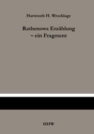 Hartmuth H. Wrocklage: Rathenows Erzählung - ein Fragment 