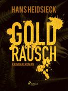 Hans Heidsieck: Goldrausch 
