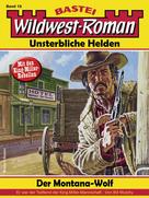 Bill Murphy: Wildwest-Roman – Unsterbliche Helden 15 ★★★★★