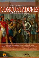 José María González-Ochoa: Breve historia de los conquistadores 