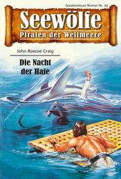 Seewölfe - Piraten der Weltmeere 39 - Die Nacht der Haie