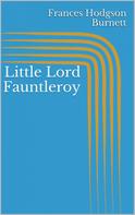 Frances Hodgson Burnett: Little Lord Fauntleroy 