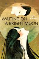 JY Yang: Waiting on a Bright Moon 