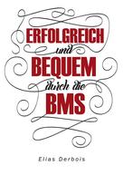 Elias Derbois: ERFOLGREICH und BEQUEM durch die BMS 