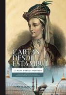 Mary Wortley Montagu: Cartas desde Estambul 