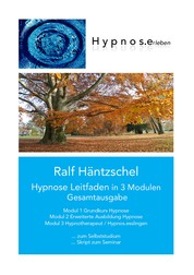 Hypnose Leitfaden in 3 Modulen - Gesamtausgabe