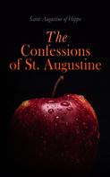 Saint Augustine of Hippo: The Confessions of St. Augustine 