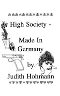 Judith Hohmann: High Society - Made in Germany 