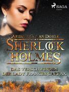 Arthur Conan Doyle: Das Verschwinden der Lady Frances Carfax 