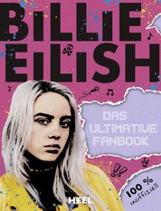 Billie Eilish: Das ultimative Fanbook - 100% inoffiziell