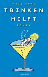 Trinken hilft - Roman