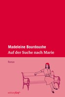 Madeleine Bourdouxhe: Auf der Suche nach Marie ★★★