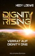 Hedy Loewe: Dignity Rising 3: Verrat auf Dignity One ★★★★