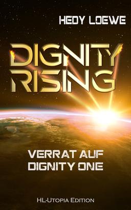 Dignity Rising 3: Verrat auf Dignity One