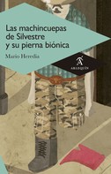 Mario Heredia: Las machincuepas de Silvestre y su pierna biónica 
