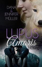 Lupus Amoris - Erlösung - Fantasy-Romance