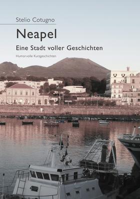 Neapel - Eine Stadt voller Geschichten
